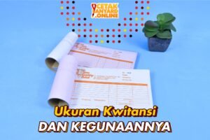 Berbagai Macam Ukuran Kwitansi dan Kegunaannya